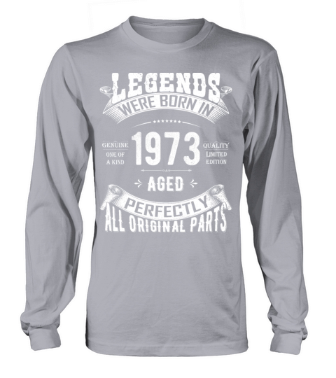 50th Birthday Vintage Legends Born In 1973 50 Yea Long sleeved Unisex