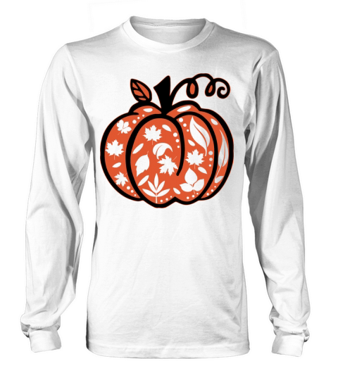 Fall Floral Funny Quote Pumpkin Autumn For Hallowe Long sleeved Unisex