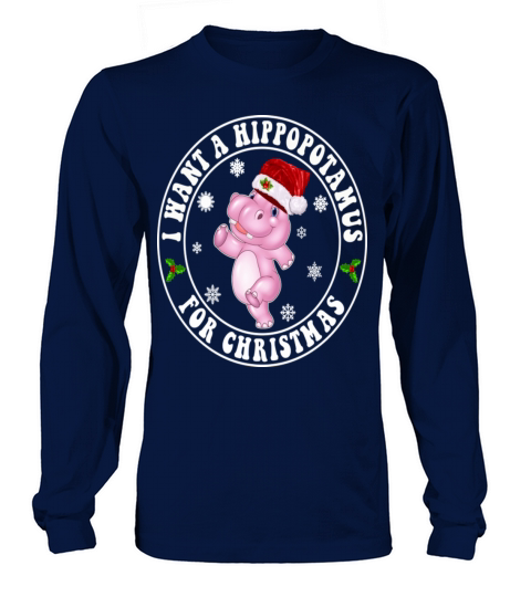 I Want A Hippopotamus For Christmas Xmas Hippo Long sleeved Unisex