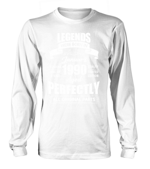 Legends Were Born In January 1990 Birthday Long sleeved Unisex