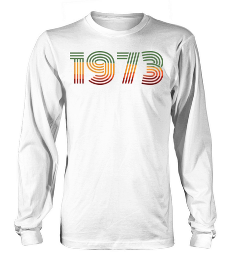 Retro Vintage 1973 Long sleeved Unisex