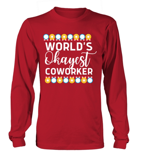 Worlds okayest coworker Long sleeved Unisex