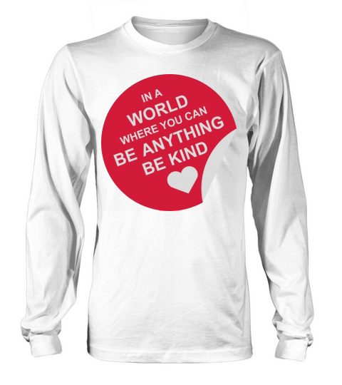 you can be kind Long sleeved Unisex