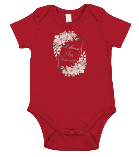Believe In Yourself With Roses Flowers Motivationa Short Sleeve Baby One-Piece