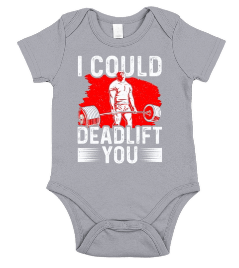 Bodybuilding - I could deadlift you Short Sleeve Baby One-Piece