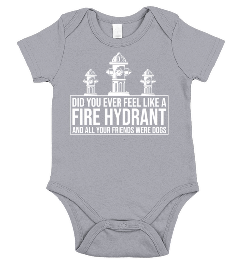 Fire Hydrant and all your Friends Were Dogs Short Sleeve Baby One-Piece