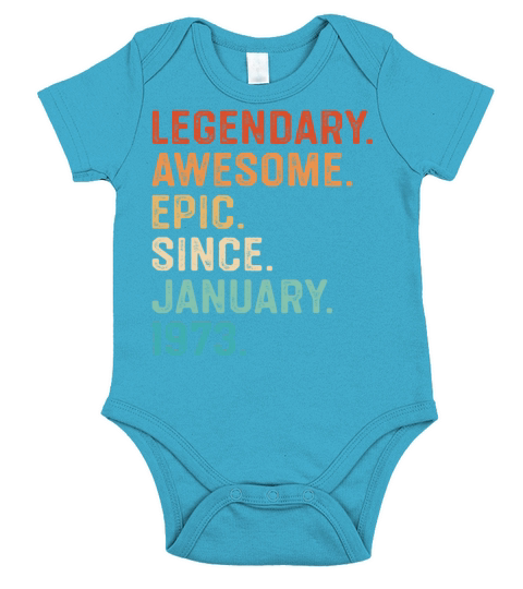 Legendary Awesome Epic Since January 1973 Short Sleeve Baby One-Piece