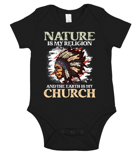 Nature Is My Religion And The Earth Is My Church Short Sleeve Baby One-Piece