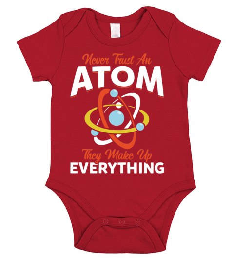 Never Trust An Atom They Make Up Everything Short Sleeve Baby One-Piece