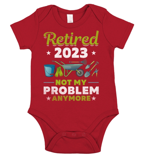 Retired 2023 Not My Problem Anymore Retirement Short Sleeve Baby One-Piece