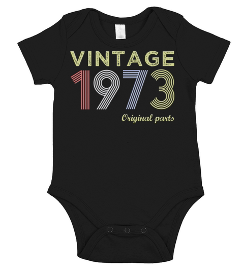 Vintage 1973 Birthday GiftGift Tee Short Sleeve Baby One-Piece