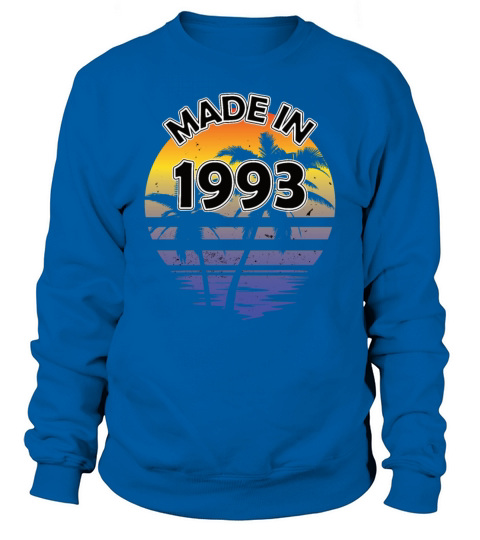 30th birthday vintage 1993 made in 1993 Sweatshirt Unisex