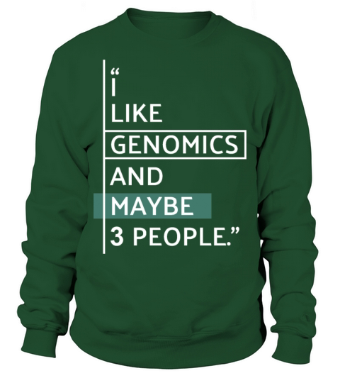 I like Genomics Sweatshirt Unisex