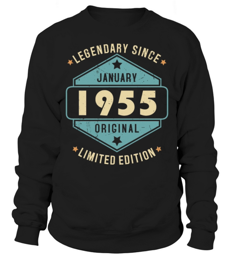 Legendary Since January 1955 Limited Edition Sweatshirt Unisex