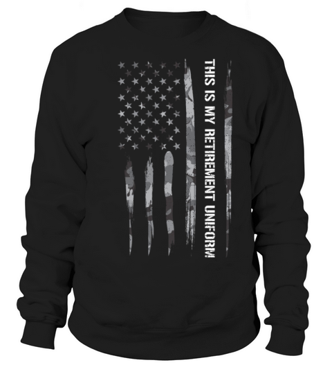 This Is My Retirement Uniform Sweatshirt Unisex