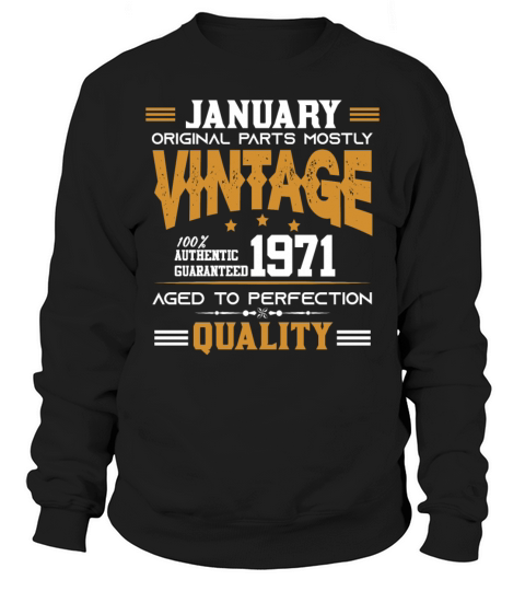 Vintage Aged To Perfection January 1971 Sweatshirt Unisex