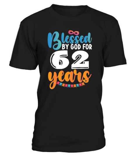 Birthday Blessed by God for 62 Years T-Shirt Unisex