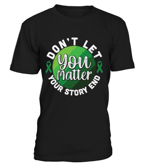 Dont Let Your Story End You Matter T-Shirt Unisex