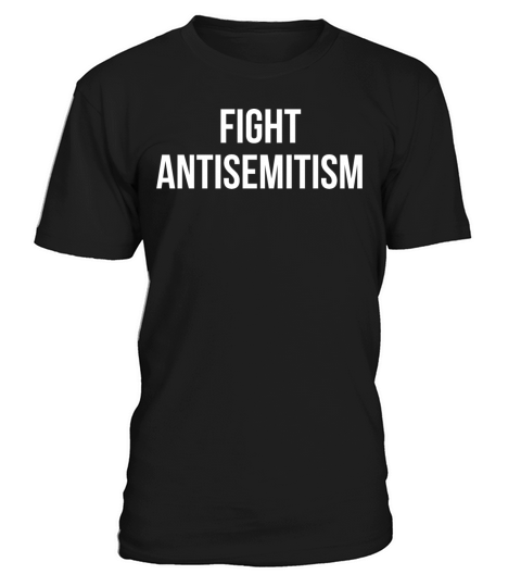 Fight Antisemitism T-Shirt Unisex