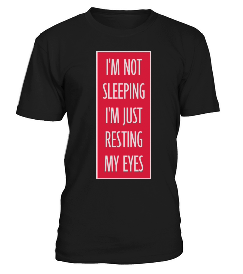 im not sleeping quote T-Shirt Unisex