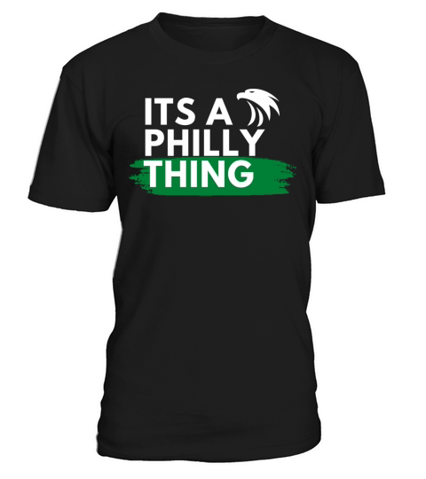 its a philly thing shirt T-Shirt Unisex