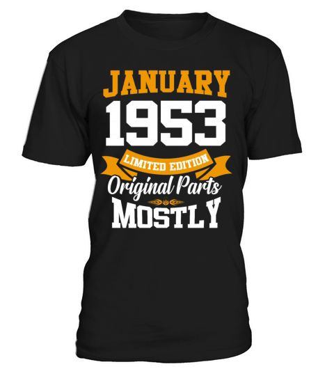 January 1953 Limited Edition Birthday Present T-Shirt Unisex