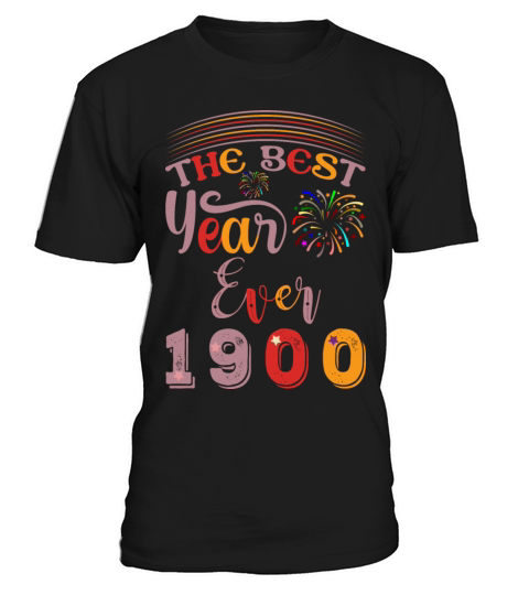 The best year ever 1900 wonderful vintage T-Shirt Unisex