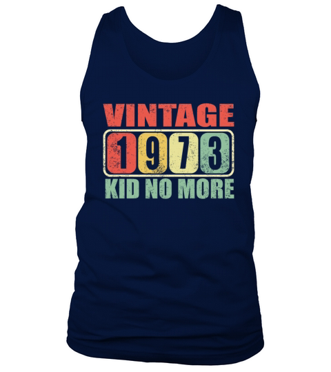 1973 Vintage aga kid no More Birthday gift idea Tank Top Unisex