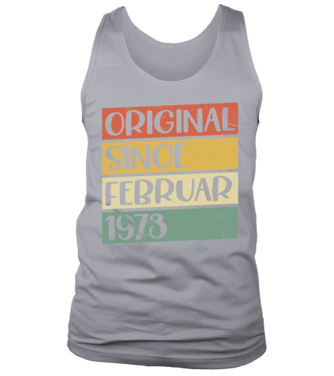 50th birthday vintage february 1973 original 1973 Tank Top Unisex