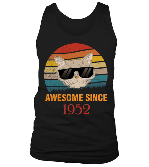Awesome Since 1952 71 Birthday Anniversary Gift Tank Top Unisex