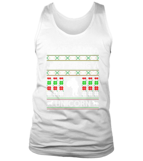 Dear Santa Just Bring A Unicorn Ugly Christmas Shirt Tank Top Unisex