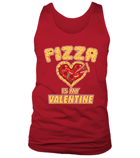 Pizza Is My Valentine Funny Valentines Day Tank Top Unisex