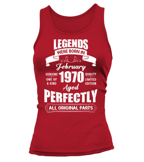 Legends Were Born In February 1970 Birthday Tank top Woman