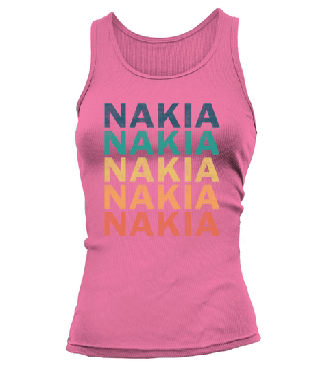 Nakia Name T Shirt - Nakia Vintage Retro Name Gift Tank top Woman