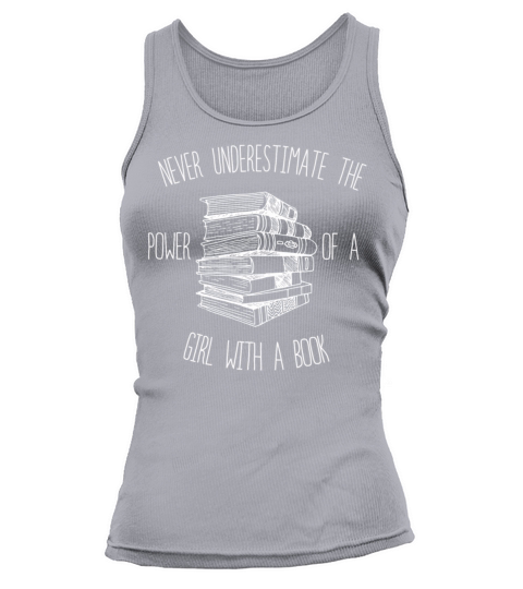 Never Underestimate The Power of A Girl With Book Tank top Woman