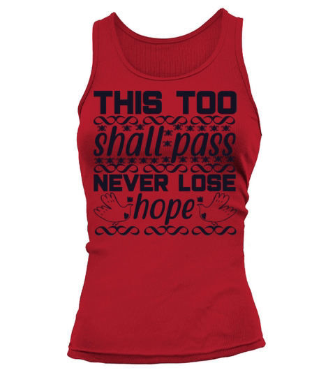 This too shall pass never lose hope Tank top Woman