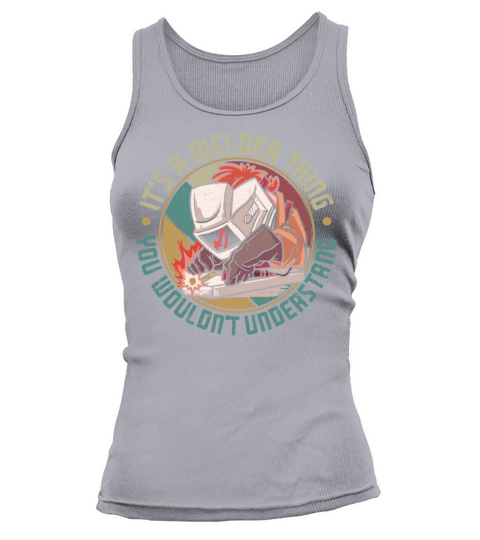 Welder Welding Vintage Retro Its Tank top Woman