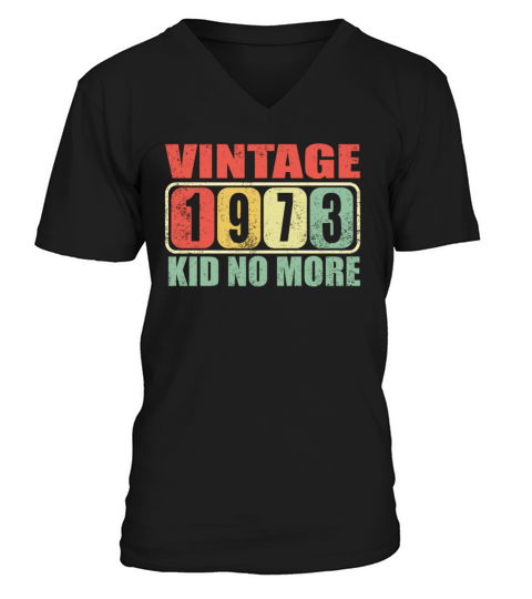 1973 Vintage aga kid no More Birthday gift idea V-Neck T-shirt
