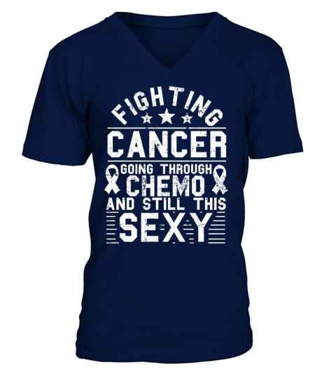 Cancer Fighter Inspirational Quote Men Women Chemo V-Neck T-shirt
