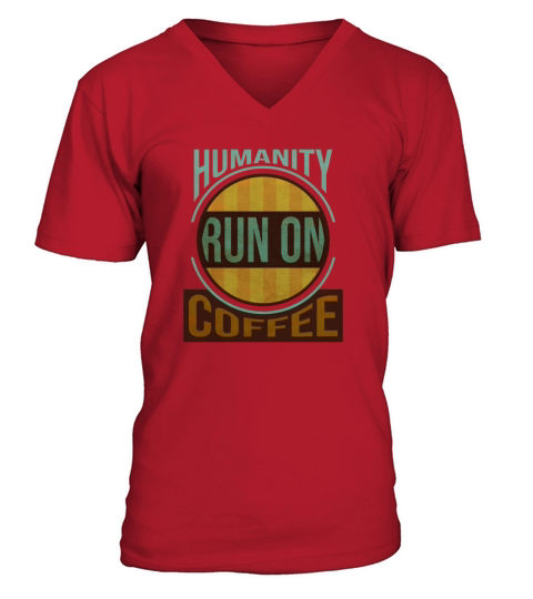 hUMANITY RUN ON COFFEE V-Neck T-shirt