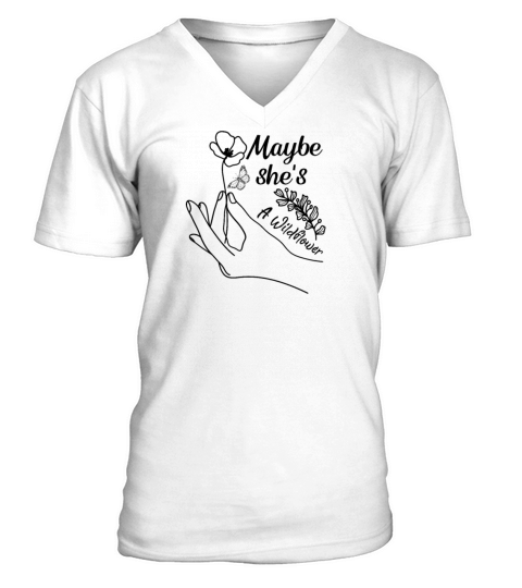 Maybe She s a Wildflower Cute Wildflower V-Neck T-shirt