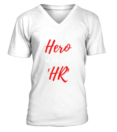 You Cant Spell Hero Without HR V-Neck T-shirt