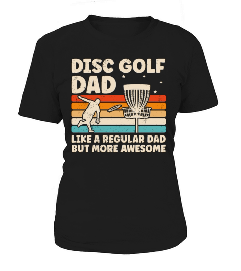 Funny Disc Golf Dad Design For Disc Golfer Cool Women's T-Shirt