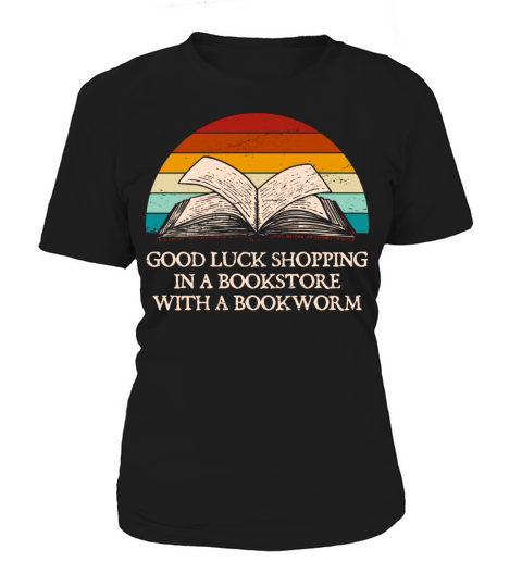 Good Luck Shopping in Funny Book Lover Humor Bookw Women's T-Shirt