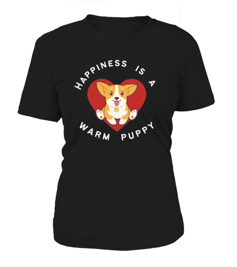 Happiness is a Warm Puppy - Cute Corgi Mom Women's T-Shirt
