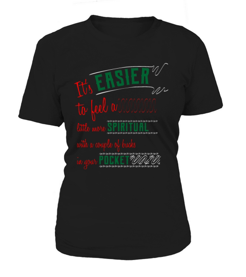 It s easier to feel a little more spiritual Women's T-Shirt