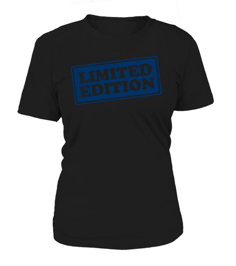 Limited Edition - Slogan - Special - Unique Women's T-Shirt