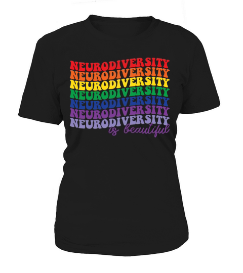 Neurodiversity Is Beautiful Autism Awareness Women's T-Shirt