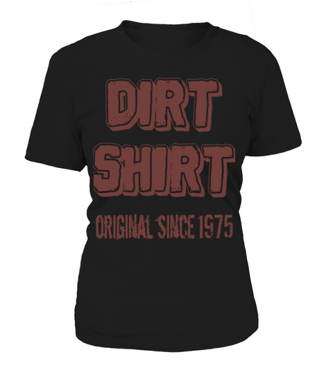 The Original Red Dirt Shirt Since 1975 Birthday Women's T-Shirt