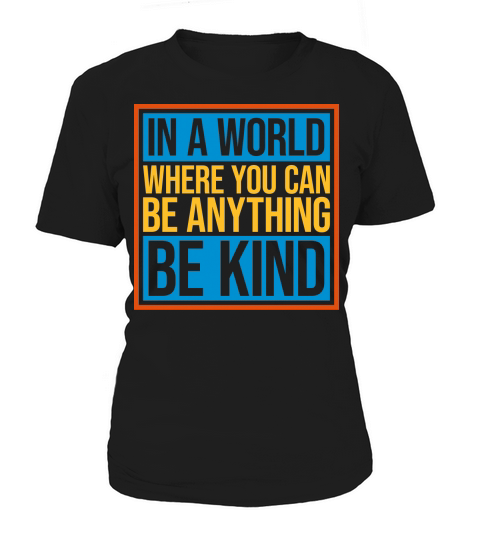 you can be kind Women's T-Shirt